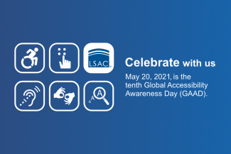 Celebrate with us. May 20, 2021 is the tenth Global Accessibility Awareness Day (GAAD).