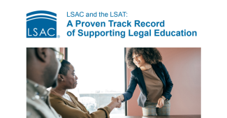 LSAC and the LSAT: A Proven Track Record of Supporting Legal Education