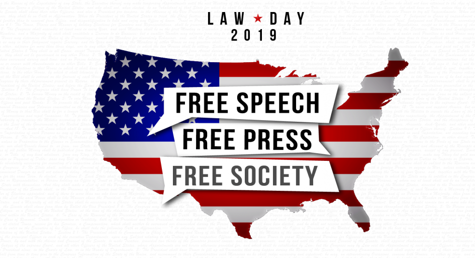 Law Day 2019: Free Speech, Free Press, Free Society